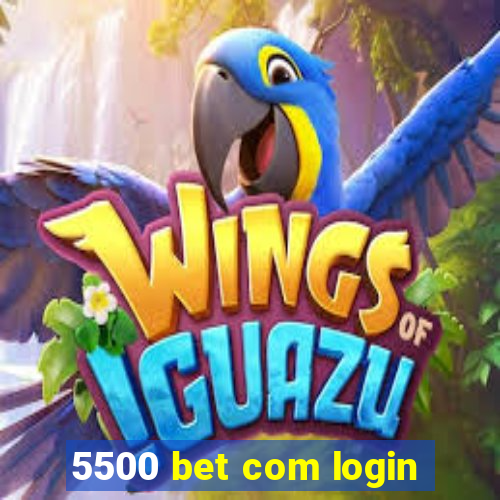 5500 bet com login